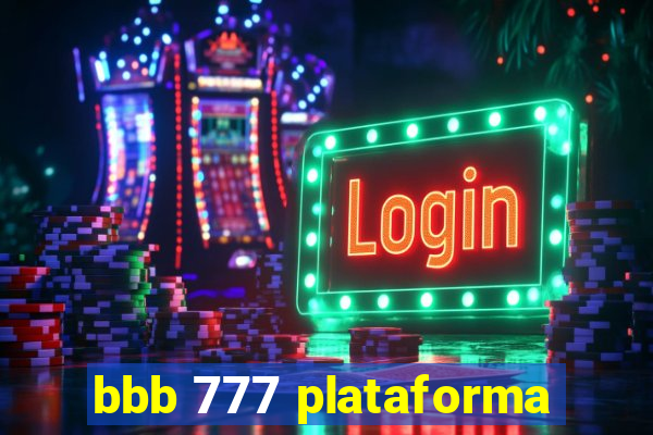 bbb 777 plataforma