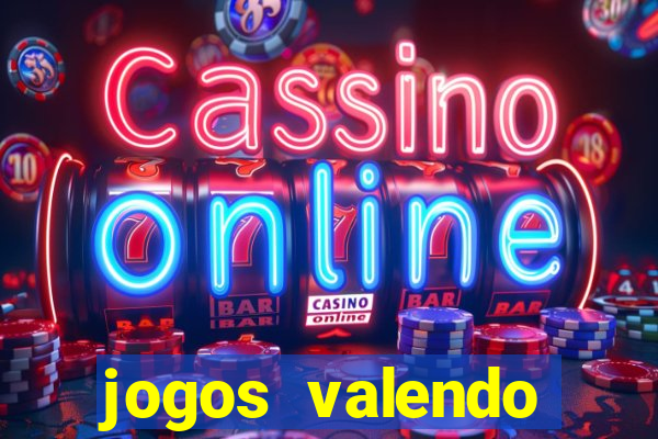 jogos valendo dinheiro online