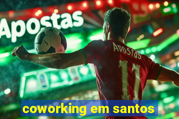 coworking em santos