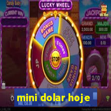 mini dolar hoje