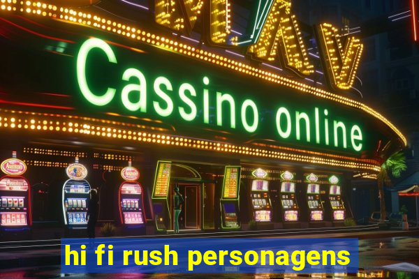 hi fi rush personagens