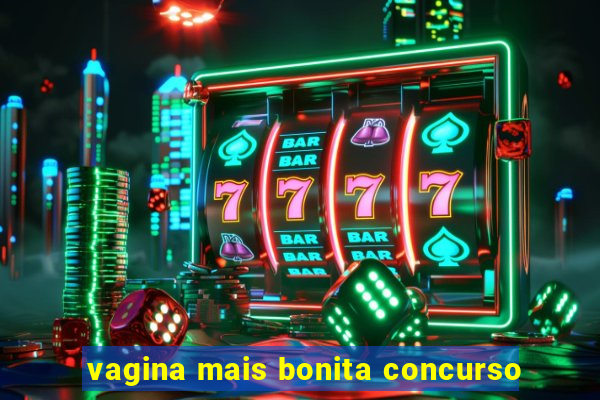 vagina mais bonita concurso