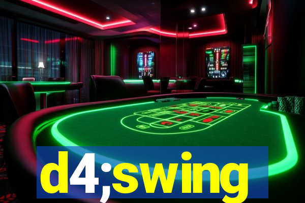 d4;swing