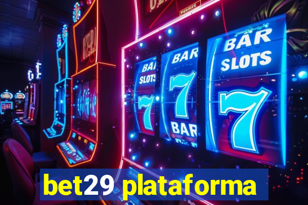 bet29 plataforma