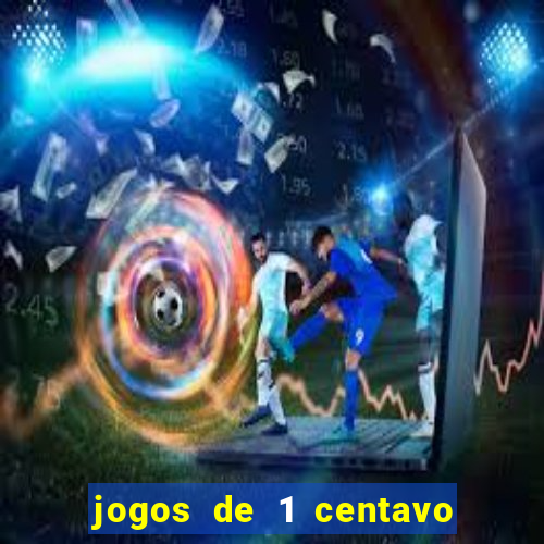 jogos de 1 centavo no esporte da sorte