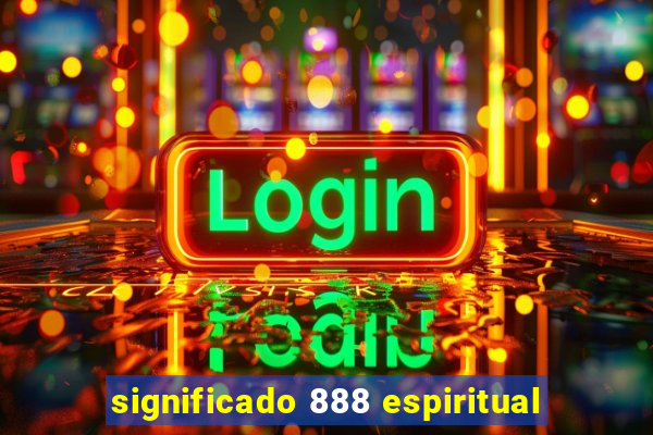 significado 888 espiritual