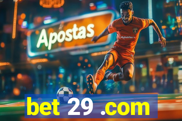 bet 29 .com