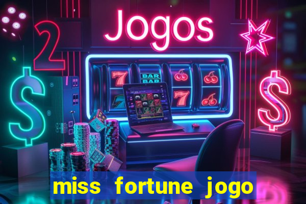 miss fortune jogo de sexo