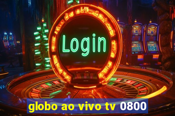 globo ao vivo tv 0800