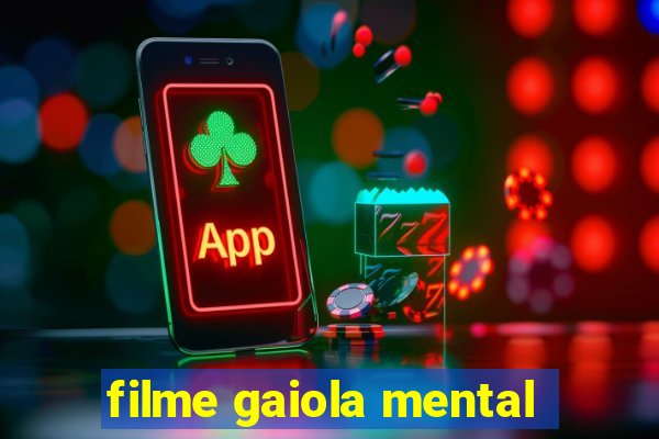 filme gaiola mental