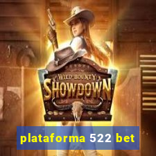 plataforma 522 bet