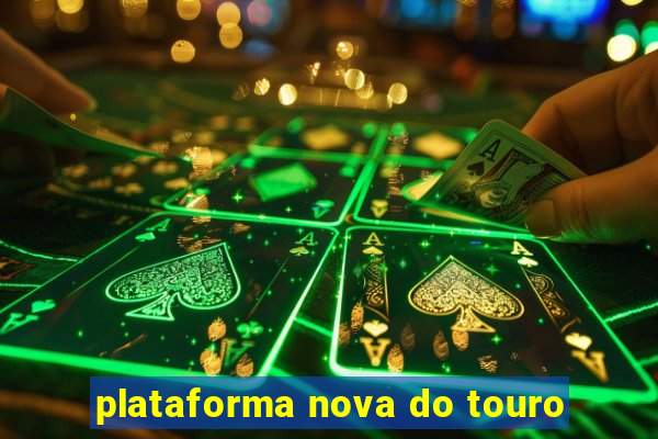 plataforma nova do touro