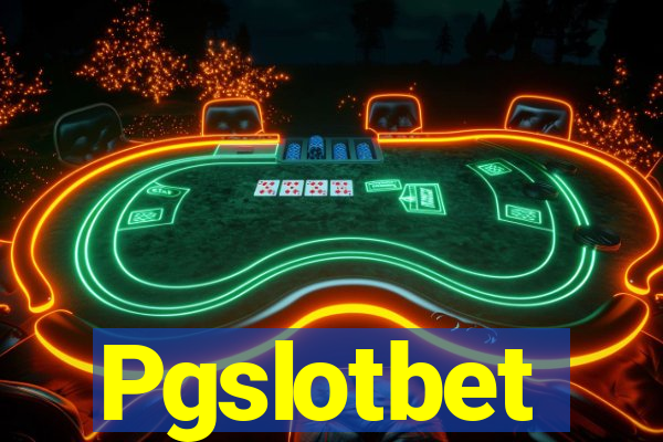 Pgslotbet