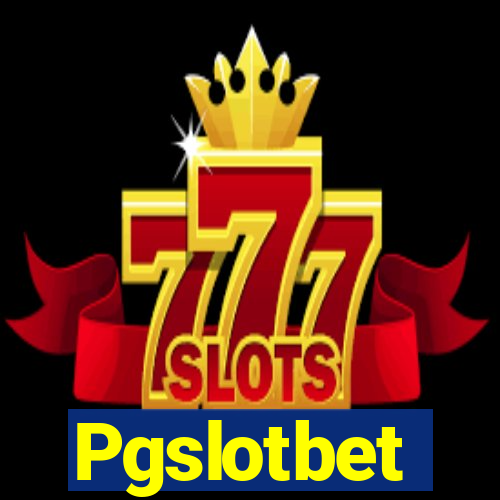 Pgslotbet