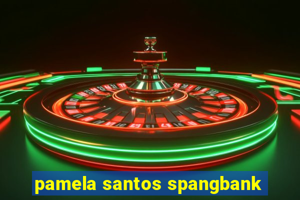 pamela santos spangbank