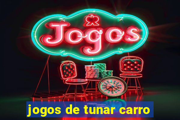 jogos de tunar carro