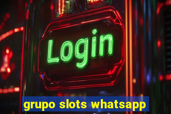 grupo slots whatsapp