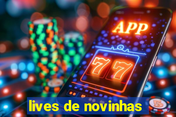 lives de novinhas