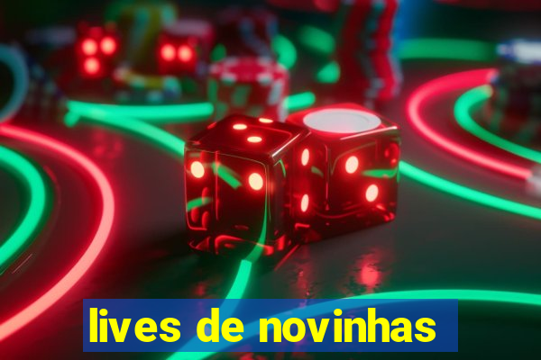 lives de novinhas