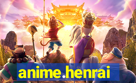 anime.henrai