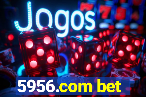 5956.com bet