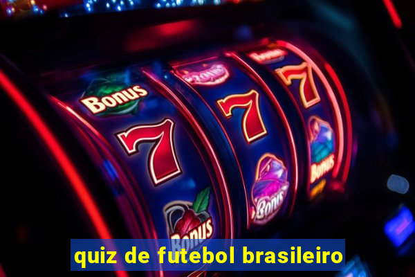 quiz de futebol brasileiro