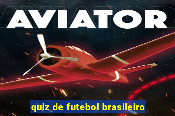 quiz de futebol brasileiro