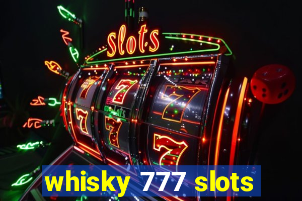 whisky 777 slots