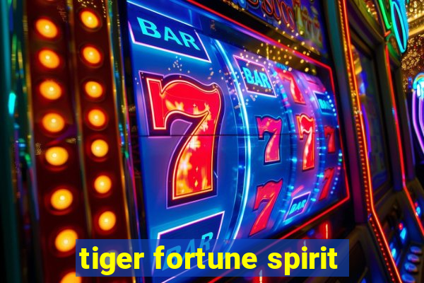 tiger fortune spirit