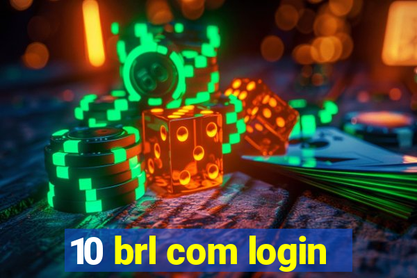 10 brl com login