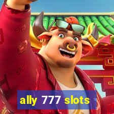 ally 777 slots