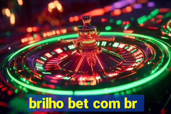 brilho bet com br