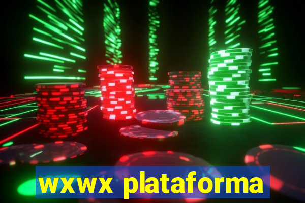 wxwx plataforma