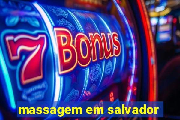 massagem em salvador