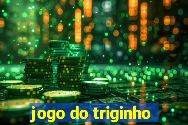 jogo do triginho