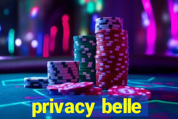 privacy belle