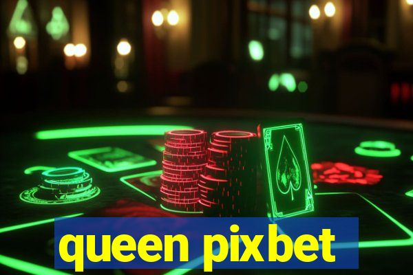 queen pixbet