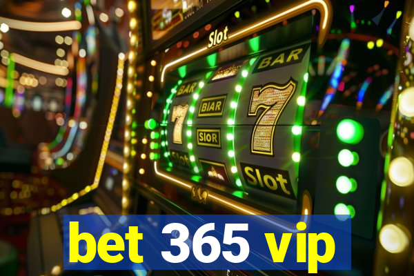 bet 365 vip