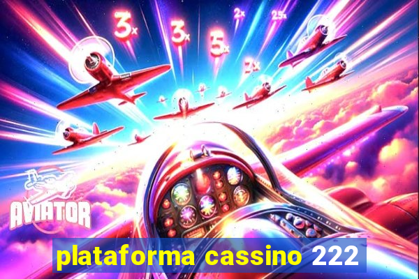 plataforma cassino 222