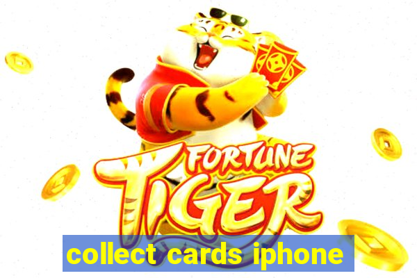 collect cards iphone