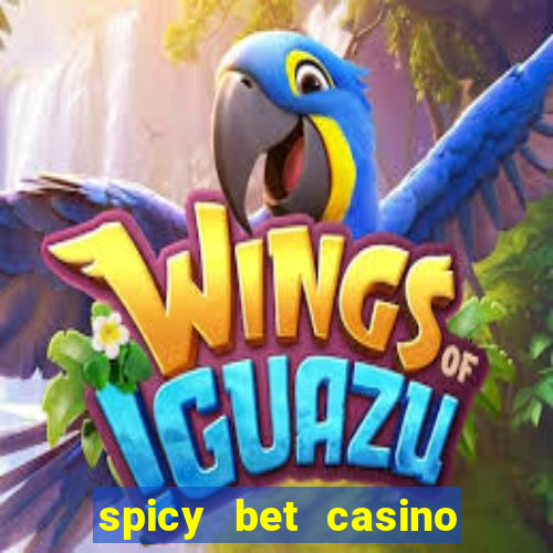 spicy bet casino como funciona