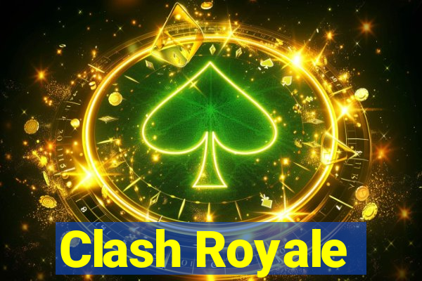 Clash Royale