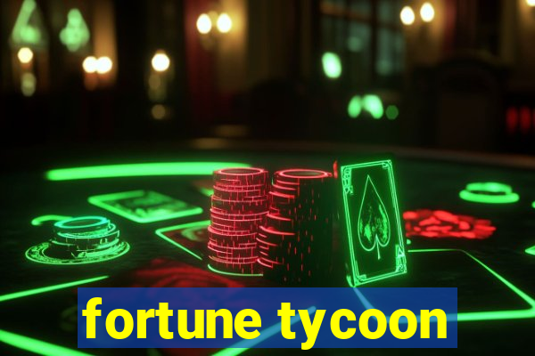 fortune tycoon