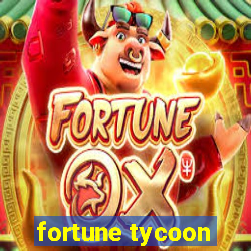 fortune tycoon