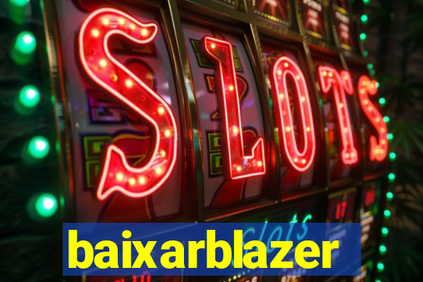 baixarblazer