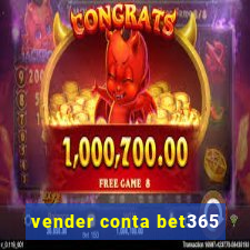 vender conta bet365