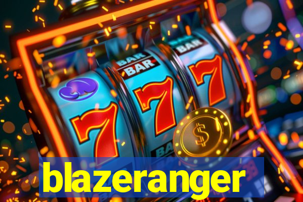 blazeranger