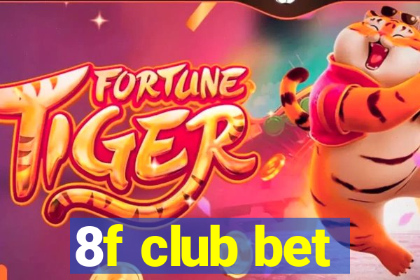 8f club bet