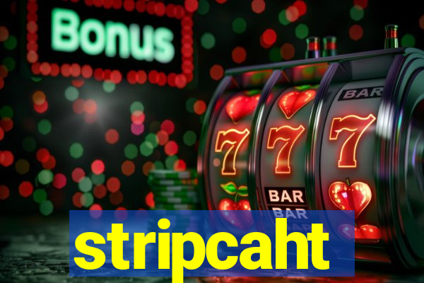 stripcaht