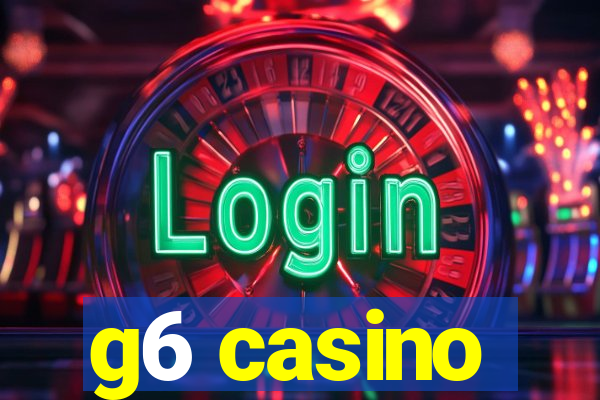 g6 casino